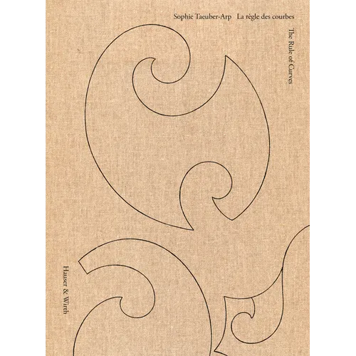 Sophie Taeuber-Arp: The Rule of Curves