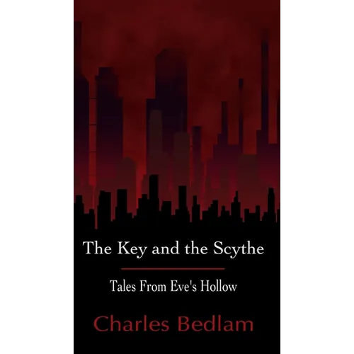 The Key and the Scythe - Tales From Eve's Hollow