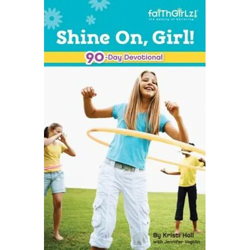 Shine On, Girl!: 90-Day Devotional 4