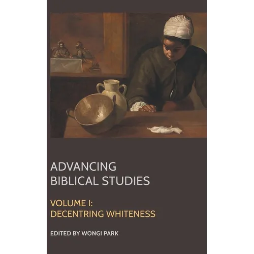 Advancing Biblical Studies: I. Decentring Whiteness