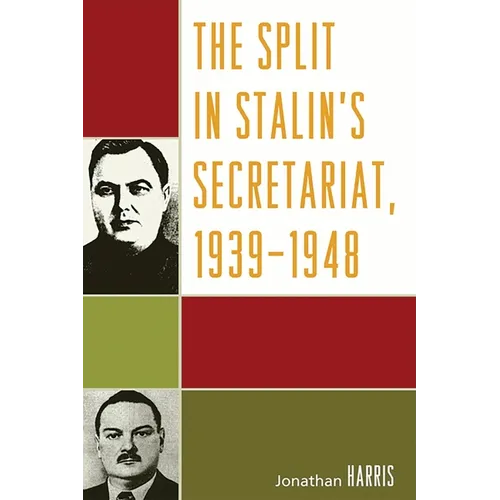 The Split in Stalin's Secretariat, 1939-1948