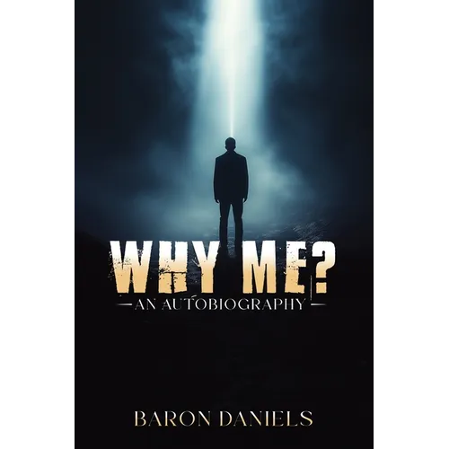 Why Me?: An Autobiography