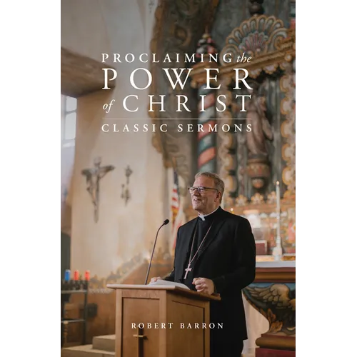Proclaiming the Power of Christ: Classic Sermons