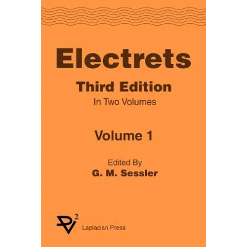 Electrets 3rd Ed. Vol 1