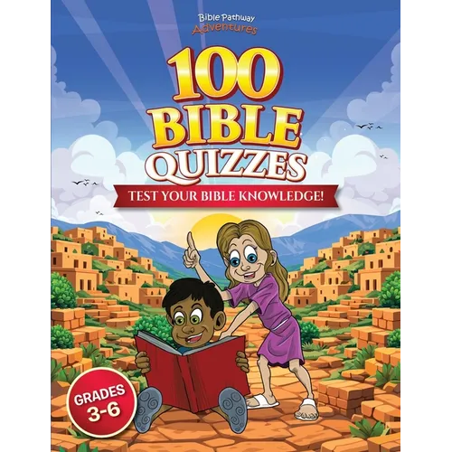 100 Bible Quizzes for Grades 3-6