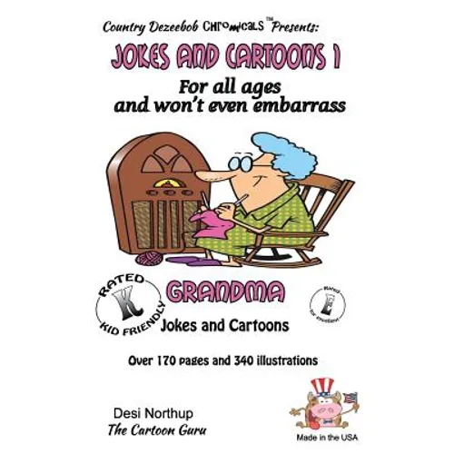 Jokes and Cartoons 1 -- for All Ages and won't even embarrass Grandma: in Black + White