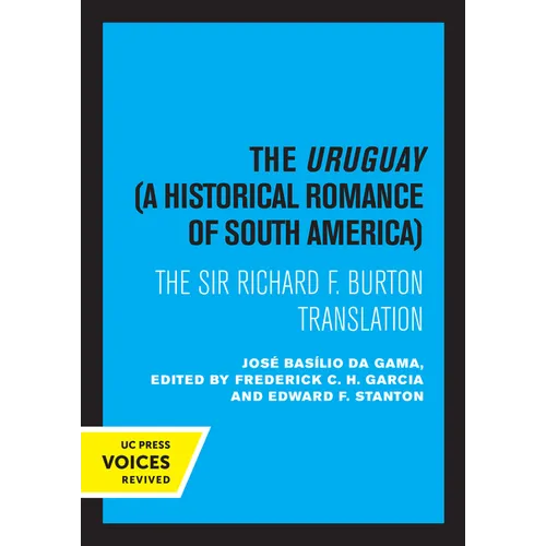 The Uruguay, a Historical Romance of South America: The Sir Richard F. Burton Translation