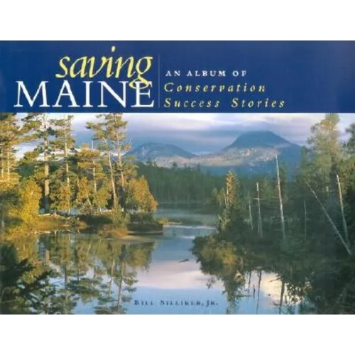 Saving Maine: An Album of Conservation Success Stories