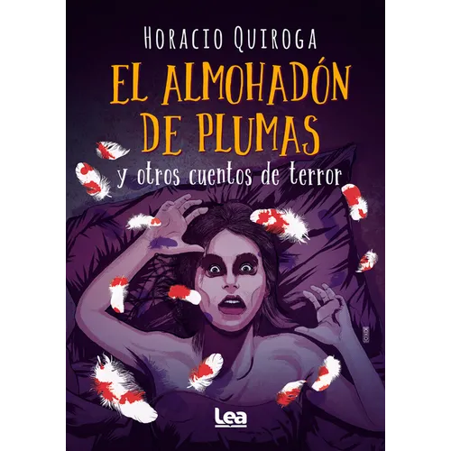 El Almohadón de Plumas Y Otros Cuentos de Terror