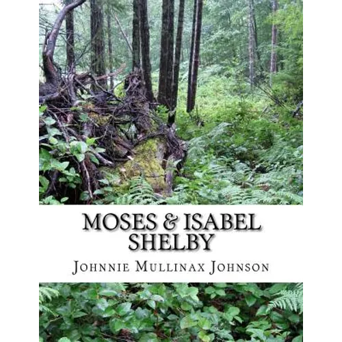 A Chronology of Moses & Isabel Shelby and Their Sons