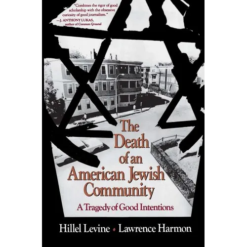 The Death of an American Jewish Community: A Tragedy of Good Intentions