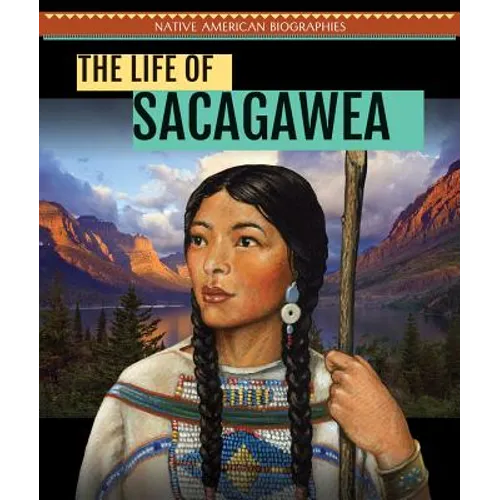 The Life of Sacagawea