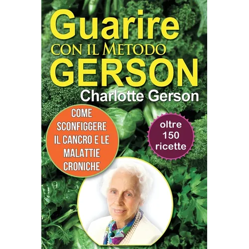 Guarire con il Metodo Gerson