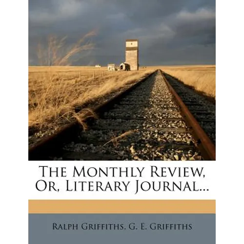 The Monthly Review, Or, Literary Journal...