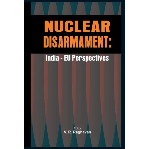 Nuclear Disarmament: India - Eu Perspectives