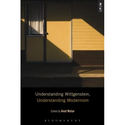 Understanding Wittgenstein, Understanding Modernism