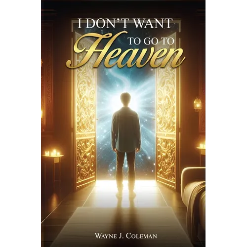 I Don't Want to Go to Heaven: Judgment Day