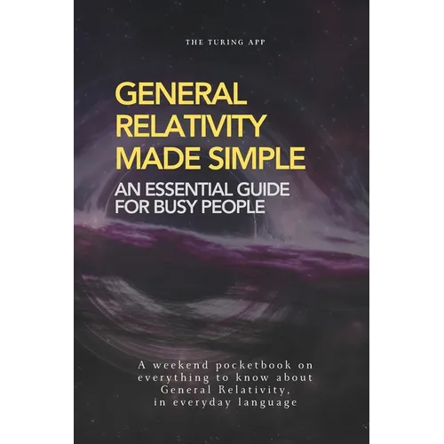 Theory of General Relativity for Normal People