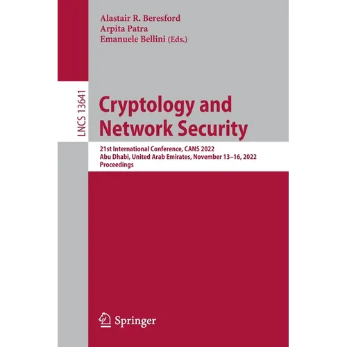 Cryptology and Network Security: 21st International Conference, Cans 2022, Abu Dhabi, United Arab Emirates, November 13-16, 2022, Proceedings