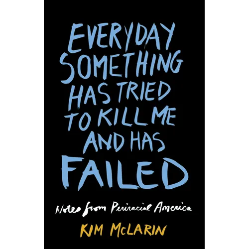 Everyday Something Has Tried to Kill Me and Has Failed: Notes from Periracial America