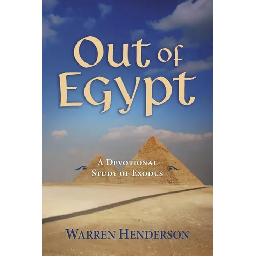 Out of Egypt - A Devotional Study of Exodus