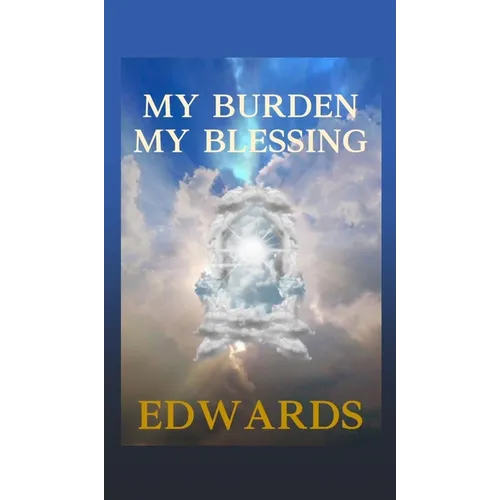 My Burden My Blessing