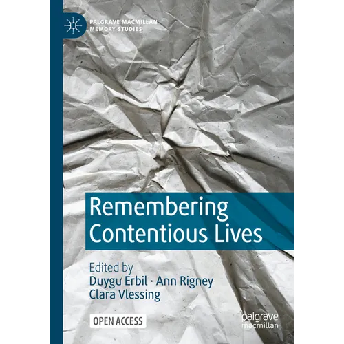 Remembering Contentious Lives