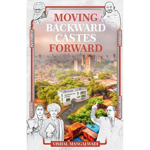 Moving Backward Castes Forward
