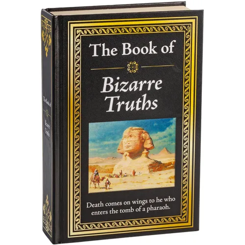 The Book of Bizarre Truths: Big Book of Provocative Questions & Myth-Busting Answers Hardcover Gift for Trivia Buffs, Curious Minds, Skeptics & Knowle