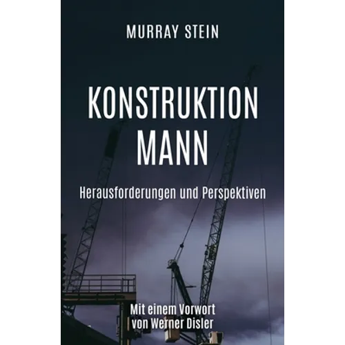 Konstruktion Mann: Herausforderungen und Perspektiven