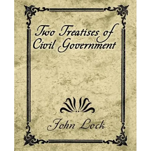 Two Treatises of Civil Government