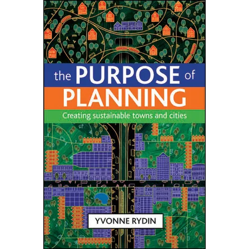 The Purpose of Planning: Creating Sustainable Towns and Cities