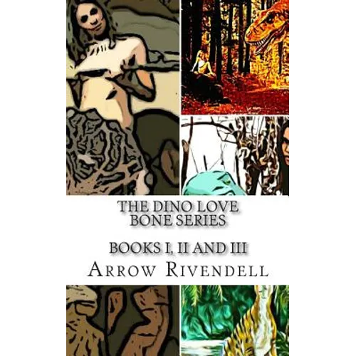 The Dino Love Bones Series: Books I, II and III