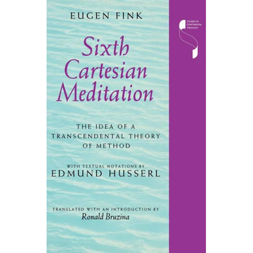 Sixth Cartesian Meditation: The Idea of a Transcendental Theory of Method