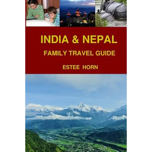 India & Nepal: Family Travel Guide