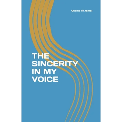 The Sincerity In My Voice