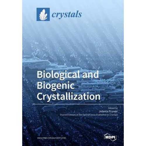 Biological and Biogenic Crystallization