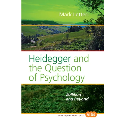 Heidegger and the Question of Psychology: Zollikon and Beyond
