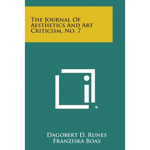 The Journal of Aesthetics and Art Criticism, No. 7
