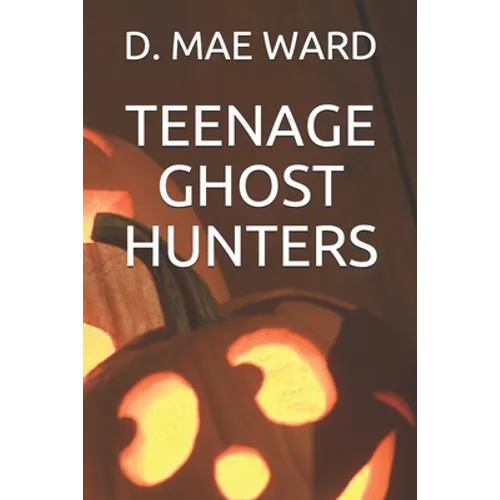 Teenage Ghost Hunters