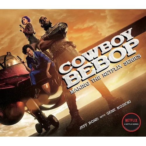 Cowboy Bebop: Making the Netflix Series