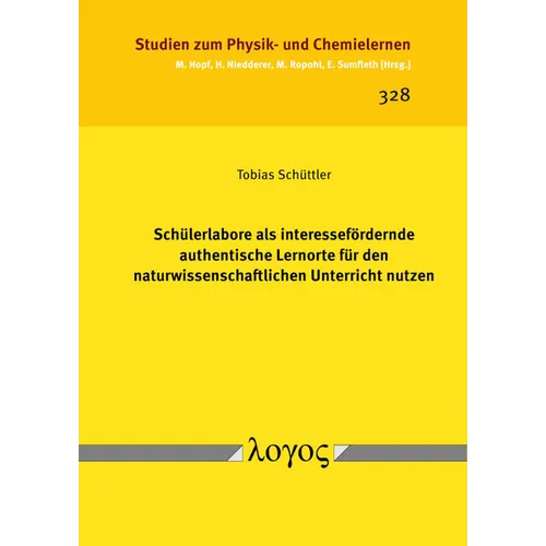 Schulerlabore ALS Interessefordernde Authentische Lernorte Fur Den Naturwissenschaftlichen Unterricht Nutzen
