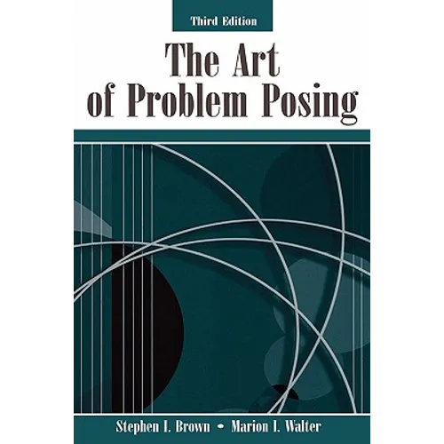 The Art of Problem Posing