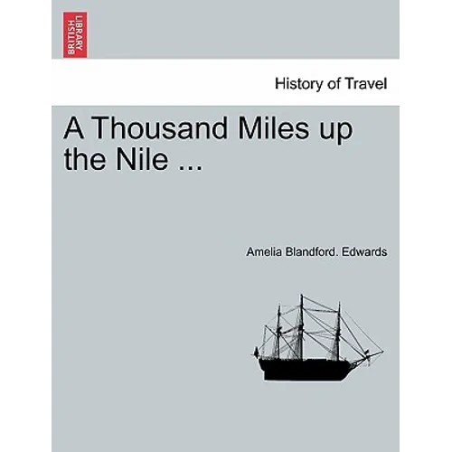 A Thousand Miles up the Nile ...