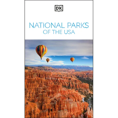 DK National Parks of the USA: Must-See Sights. Culture & History. Detailed Maps & Tours. Covers Grand Canyon, Zion, & More