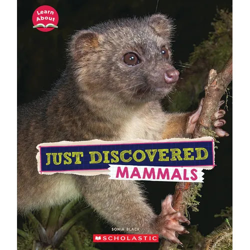 Just Discovered Mammals (Learn About: Animals)