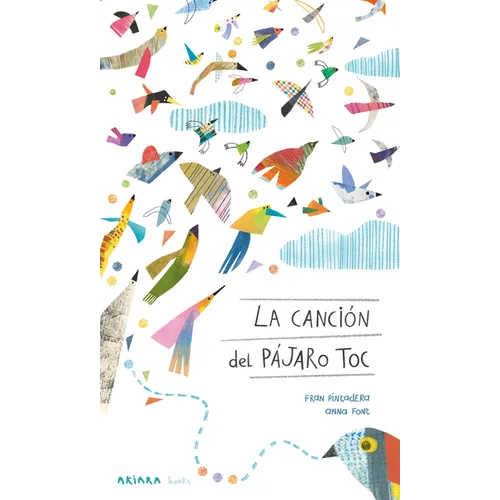 La Canción del Pájaro Toc / The Song of the Toc Bird