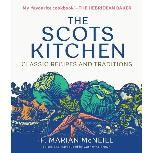 The Scots Kitchen: Classic Recipes and Traditions