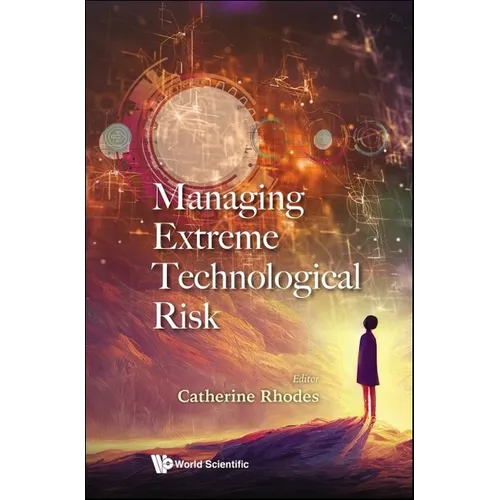Managing Extreme Technological Risk