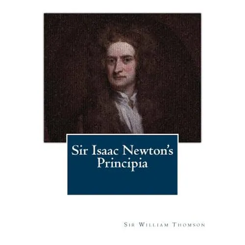 Sir Isaac Newton's Principia